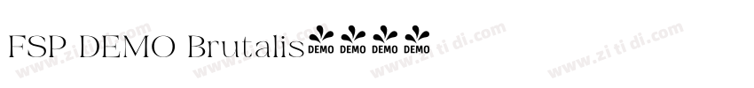 FSP DEMO Brutalis字体转换 FSP DEMO Brutalis字体转换